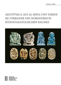 Aegyptiaca aus Al Mina und Tarsos im Verbande des nordsyrische - südostanatolischen Raumes