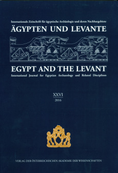 Ägypten und Levante /Egypt and the Levant. Internationale Zeitschrift… / Ägypten und Levante/Egypt and the Levant. XXVI (26)/2016