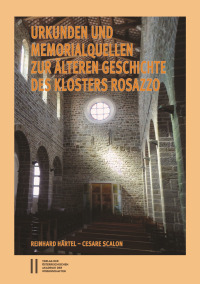 Urkunden und Memorialquellen zur älteren Geschichte des Klosters Rosazzo