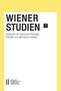 Wiener Studien ‒ Zeitschrift für Klassische Philologie, Patristik und lateinische Tradition, Band 130/2017