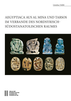 Aegyptiaca aus Al Mina und Tarsos im Verbande des nordsyrische – südostanatolischen Raumes