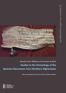 Studies in the Chronology of the Bactrian Documents from Northern Afghanistan