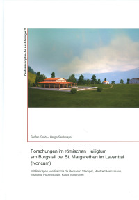 Forschungen im römischen Heiligtum am Burgstall bei St. Margarethen in Lavanttal (Noricum)