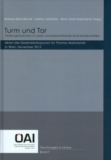 Turm und Tor. Siedlungsstrukturen in Lykien und benachbarten Kulturlandschaften