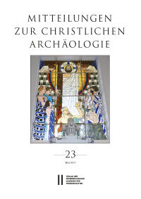 Mitteilungen zur Christlichen Archäologie, Band 23 (2017)