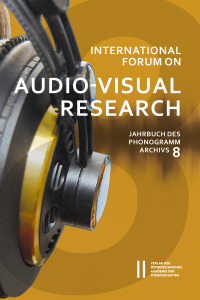 International Forum on Audio-Visual Research Jahrbuch des Phonogrammarchivs 8