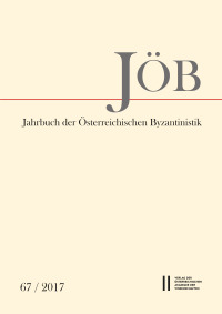 Jahrbuch der österreichischen Byzantinistik / Jahrbuch der Österreichischen Byzantinistik Band 67/2017