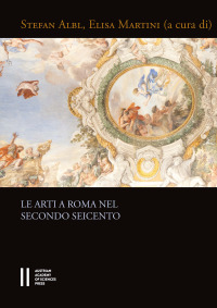 Le arti a Roma nel secondo Seicento