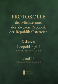 Protokolle des Ministerrates der Zweiten Republik der Republik Österreich. Kabinett Leopold Figl I, 20. Dezember 1945 bis 8. November 1949. Band 13