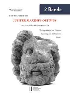 Das Heiligtum des Jupiter Optimus Maximus auf dem Pfaffenberg/Carnuntum