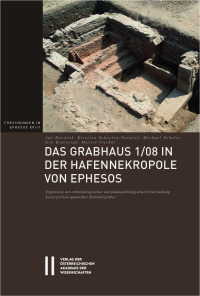 Das Grabhaus 1/08 in der Hafennekropole von Ephesos