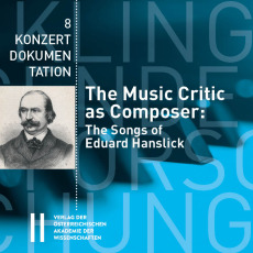 The Music Critic as Composer: The Songs of Eduard Hanslick
