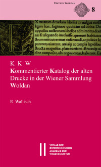 KKW - Kommentierter Katalog der alten Drucke in der Wiener Sammlung Woldan