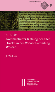 KKW – Kommentierter Katalog der alten Drucke in der Wiener Sammlung Woldan