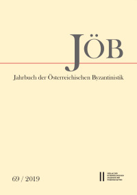 Jahrbuch der österreichischen Byzantinistik / Jahrbuch der Österreichischen Byzantinistik 69/2019