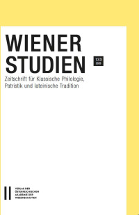 Wiener Studien ‒ Zeitschrift für Klassische Philologie, Patristik und lateinische Tradition, Band 133/2020