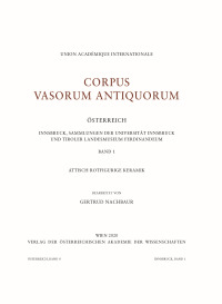 Corpus Vasorum Antiquorum - Österreich - Innsbruck, Sammlungen der Universität Innsbruck und Tiroler Landesmuseum Ferdinandeum - Band 1