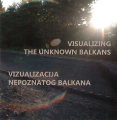 Visualizing the Unknown Balkans – Vizuakliacija nepoznatog Balkana