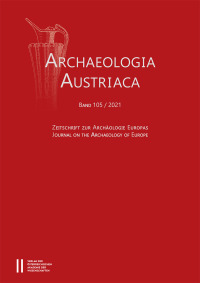 Archaeologia Austriaca, Band 105/2021