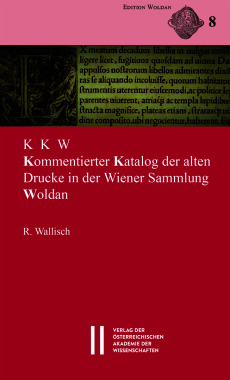 KKW – Kommentierter Katalog der alten Drucke in der Wiener Sammlung Woldan