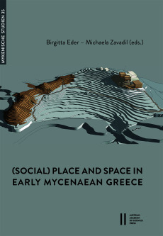 (Social) Place and Space in Early Mycenaean Greece