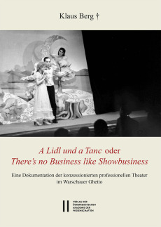 Theatergeschichte Österreichs / “A Lidl und a Tanc” oder “There’s no Business like Showbusiness”