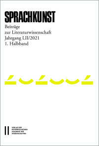Sprachkunst. Beiträge zur Literaturwissenschaft / Sprachkunst – Beiträge zur Literaturwissenschaft, Jahrgang LII/2021, 1. Halbband
