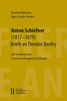 Anton Schiefner (1817–1879). Briefe an Theodor Benfey (1809‒1881)