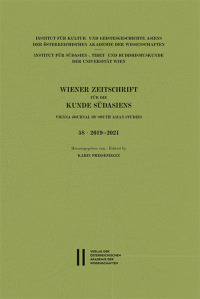Wiener Zeitschrift für die Kunde Südasiens, Band 58 (2019‒2021) ‒ Vienna Journal of South Asian Studies, Vol. 58 (2019‒2021)