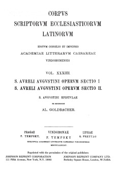 Sancti Aureli Augustini operum, sectio I et II. Hipponiensis episcopi epistulae, pars I: Praefatio, Ep. I‒ XXX