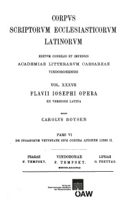 Flavii Iosephi opera ex versione latina antiqua, pars VI: De iudaeorum vetustate sive contra Apionem, libri II