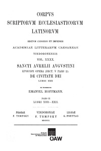 Sancti Aurelii Augustini episcopi opera, sect. V, pars 2: De civitate dei, libri XXII. Vol. II: Libri XIV‒XXII