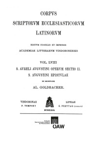 Sancti Aureli Augustini operum sectio II. Sancti Aureli Augustini Hipponiensis episcopi epistulae, pars V: Praefatio editoris et indices
