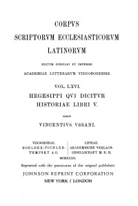 Hegesippi qui dicitur Historiae libri V. Pars posterior: Praefationem et indices continens