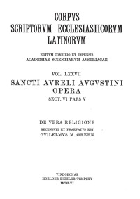 Sancti Aureli Augustini opera, sect. VI, pars V: De vera religione, Liber unus