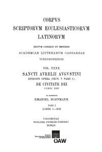 Sancti Aurelii Augustini episcopi opera, sect. V, pars 1: De civitate dei, libri XXII. Vol. I: Libri I‒XIII