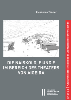 Die Naiskoi D, E und F im Bereich des Theaters von Aigeira