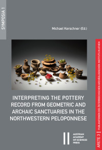 Interpreting the Pottery Record from Geometric and Archaic Sanctuaries in the Northwestern Peloponnese