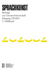 Sprachkunst – Beiträge zur Literaturwissenschaft, Jahrgang LII/2021, 2. Halbband