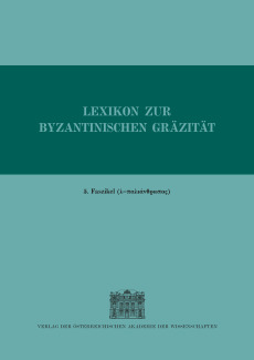 Lexikon zur byzantinischen Gräzität besonders des 9.‒12. Jahrhunderts