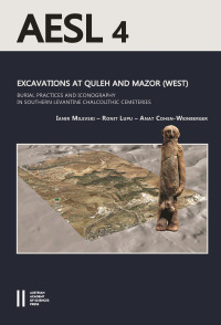 Excavations at Quleh and Mazor (West)