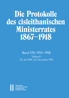 Die Protokolle des cisleithanischen Ministerrates 1867‒1918, Band VIII: 1914‒1918