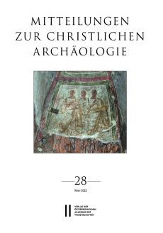 Mitteilungen zur Christlichen Archäologie, Band 28 (2022)