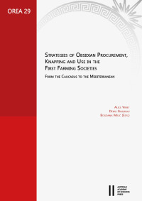 Strategies of Obsidian Procurement, Knapping and Use in the First Farming Societies