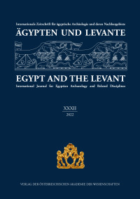 Ägypten und Levante /Egypt and the Levant. Internationale Zeitschrift... / Ägypten und Levante XXXII / Egypt and the Levant XXXII (2022)