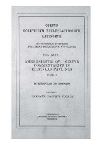Ambrosiastri qui dicitur commentarius in epistulas Paulinas, pars prima: In epistulam ad Romanos