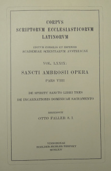 Sancti Ambrosi opera, pars nona: De spiritu sancto libri tres, De incarnationis dominicae sacramento