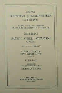 Sancti Aureli Augustini opera, sect. VIII, pars IV: Contra lulianum (opus imperfectum). Tom. I: Libri I‒III