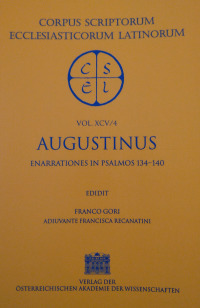 Sancti Augustini opera. Enarrationes in psalmos 101‒150, Pars 4: Enarrationes in psalmos 134‒140