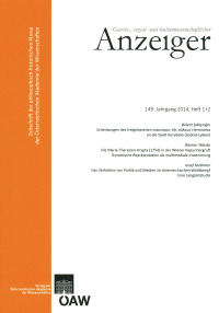 Geistes-, sozial- und kulturwissenschaftlicher Anzeiger ‒ Zeitschrift der philosophisch-historischen Klasse der Österreichischen Akademie der Wissenschaften, 149. Jahrgang (2014), Heft 1+2